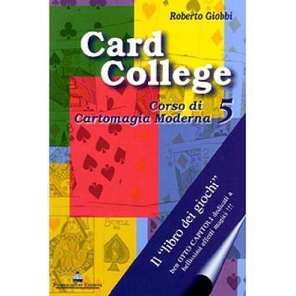 Roberto Giobbi - Card College - Volume 5