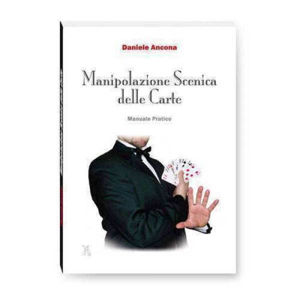 Daniele Ancona - Manipolazione scenica delle carte