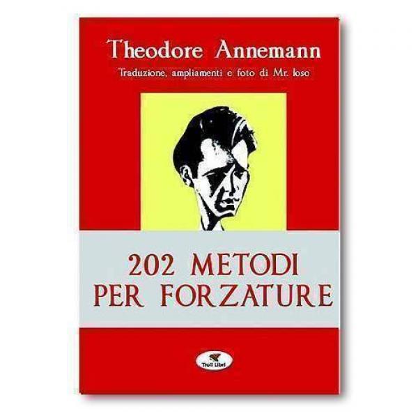 Theodore Annemann - 202 metodi per forzare