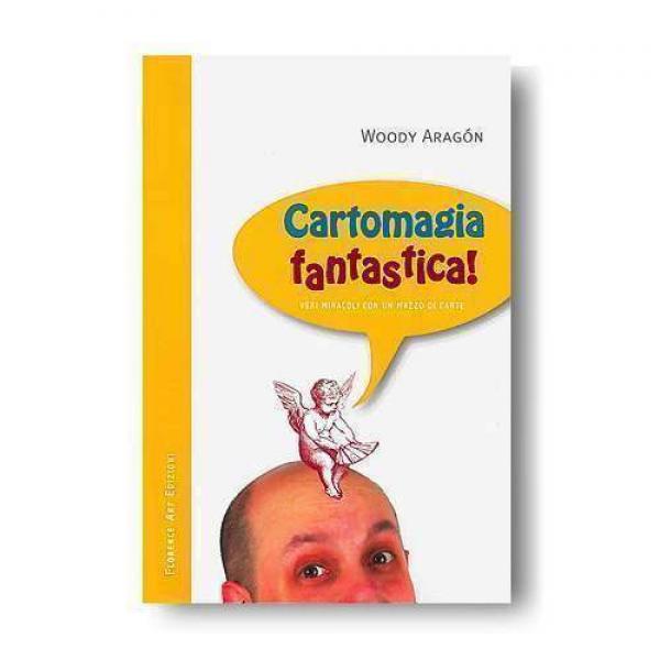 Woody Aragon - Cartomagia Fantastica