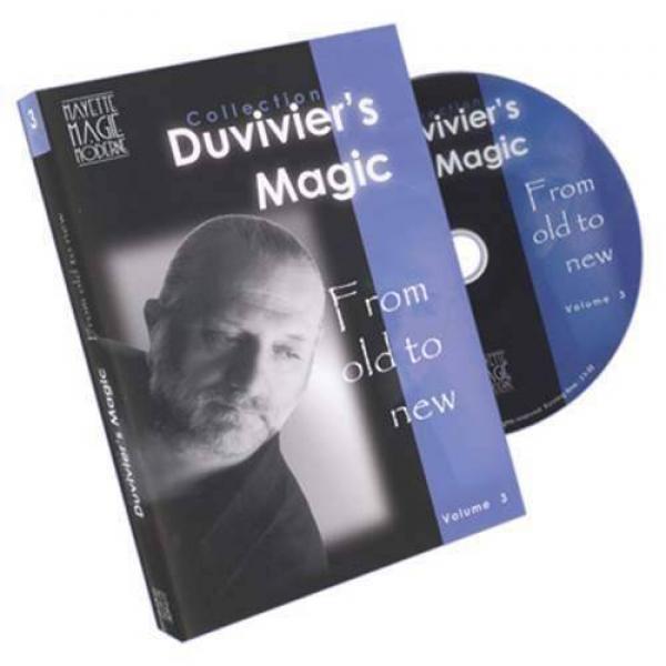 Duvivier's Magic Volume 3: From Old to New by Dominique Duvivier
