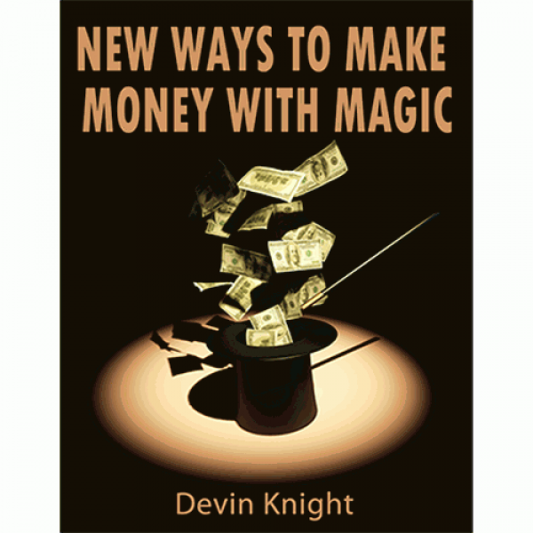 New ways to make money from magic by Devin Knight ...