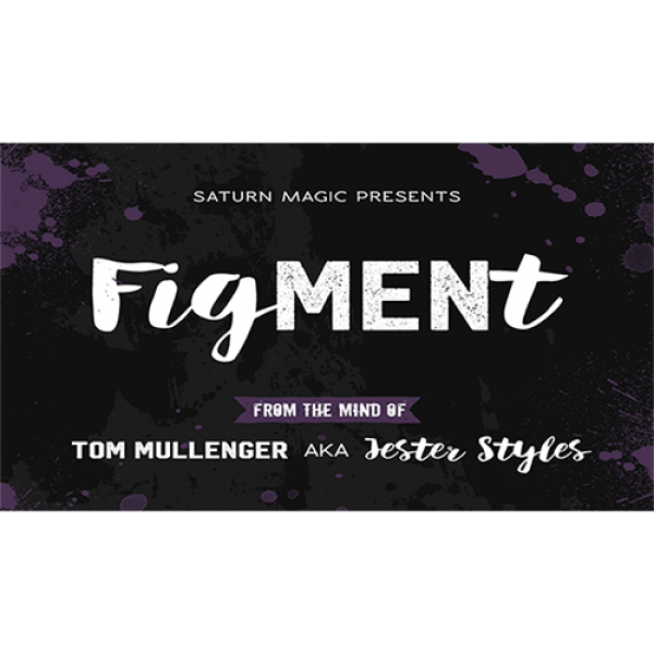 FigMENt by Tom Mullenger AKA Jester Styles