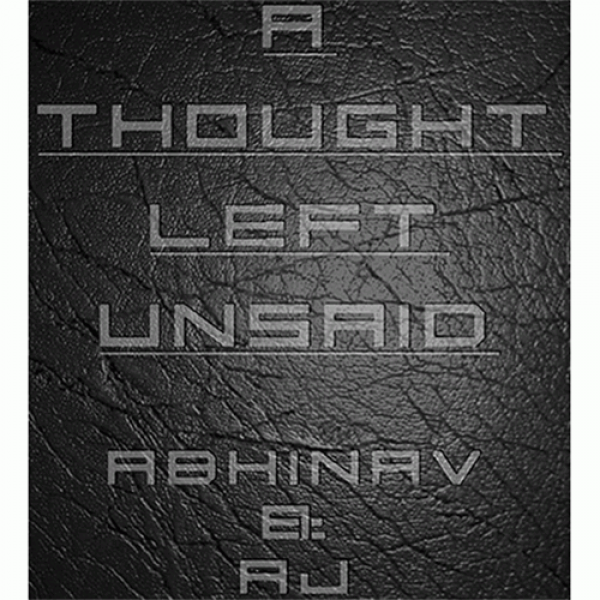 A Thought Left Unsaid by Abhinav Bothra & AJ e...