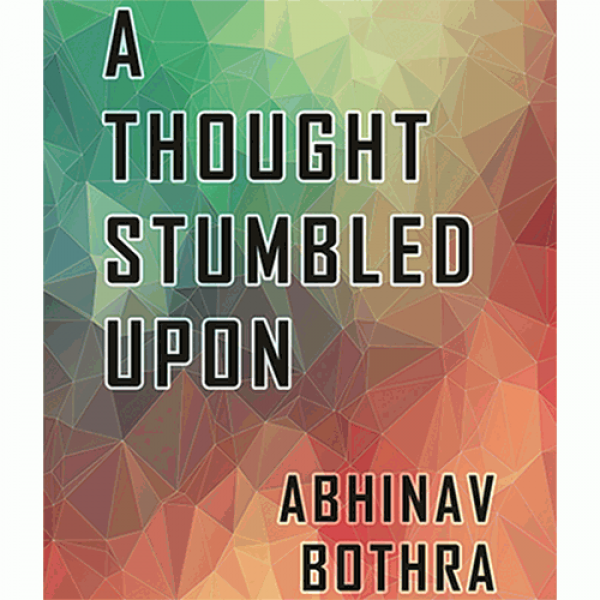 A Thought Stumbled Upon by Abhinav Bothra Mixed Me...