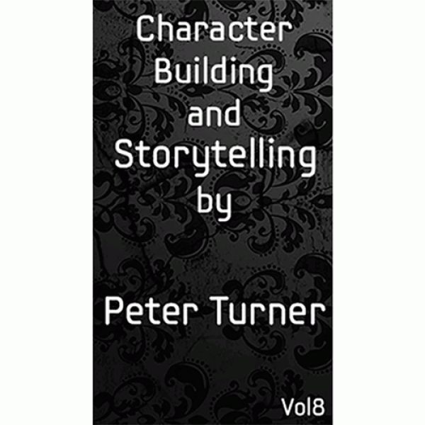 Character Building and Storytelling (Vol 8) by Pet...