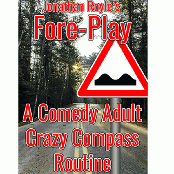 Fore-Play (The Crazy Compass or Road Sign Routine ...