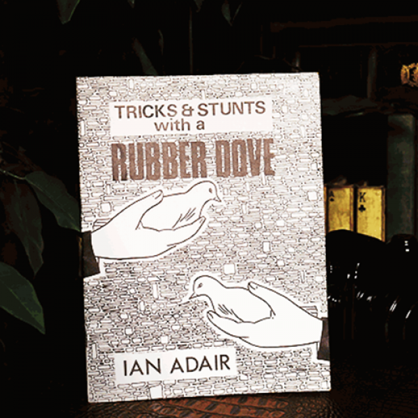 Tricks & Stunts with a Rubber Dove by Ian Adai...