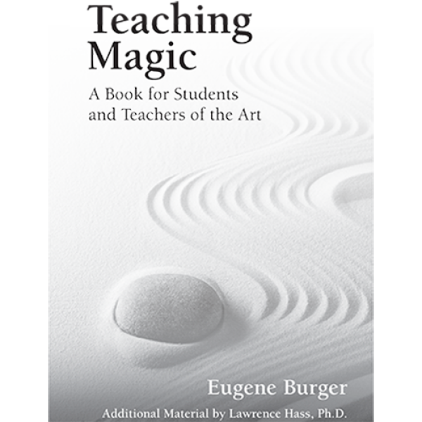 Teaching Magic: A Book for Students and Teachers o...