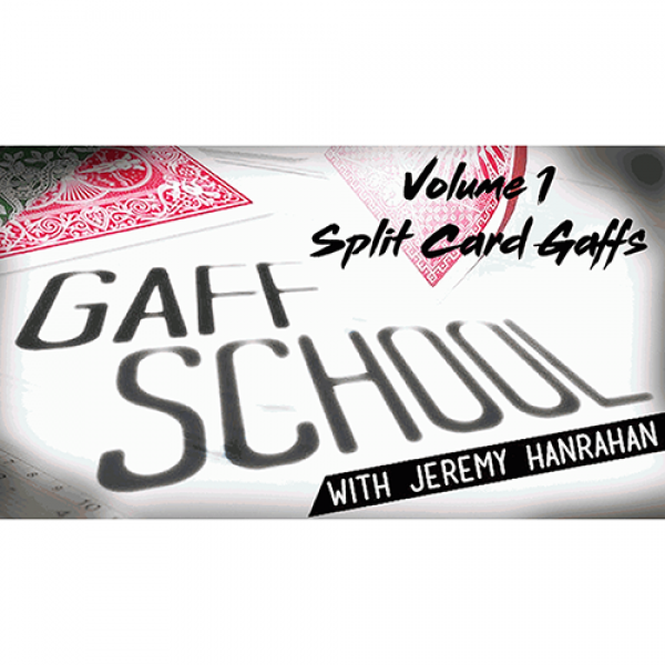 Gaff School Volume 1 (Split Card Gaffs) by Jeremy Hanrahan video DOWNLOAD