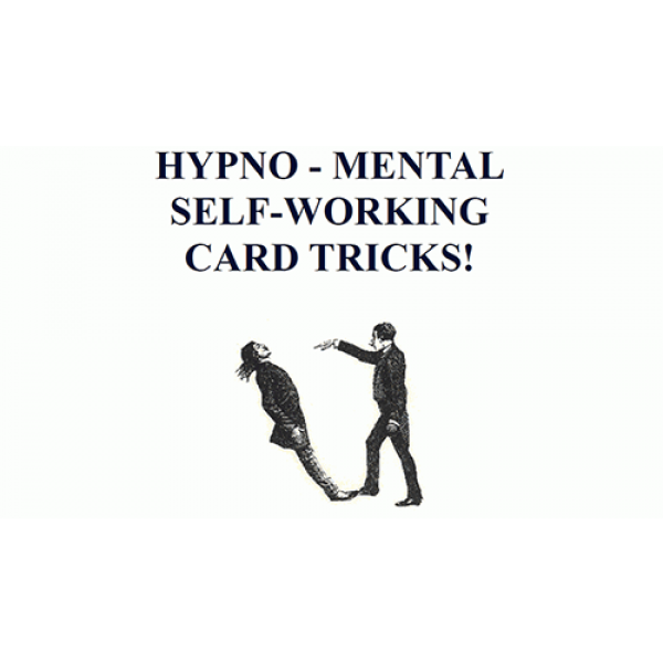 Hypno-Mental Self-Working Card Tricks! by Paul Voo...