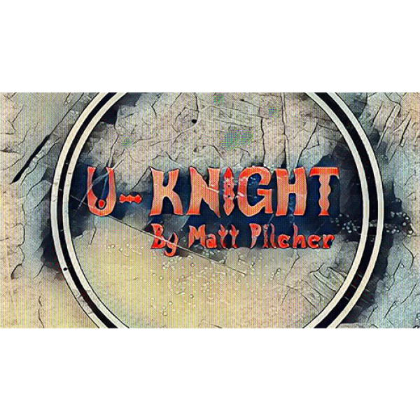 U-Knight by Matt Pilcher video DOWNLOAD