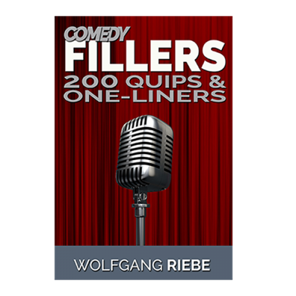 Comedy Fillers 200 Quips & One-Liners by Wolfg...