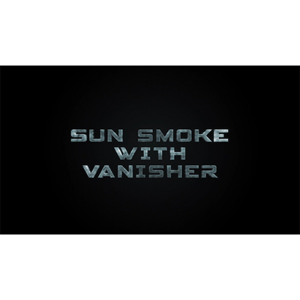Sun Smoke with Vanisher (Gimmicks and Online Instructions)