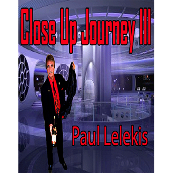 Close Up Journey III by Paul A. Lelekis eBook DOWN...