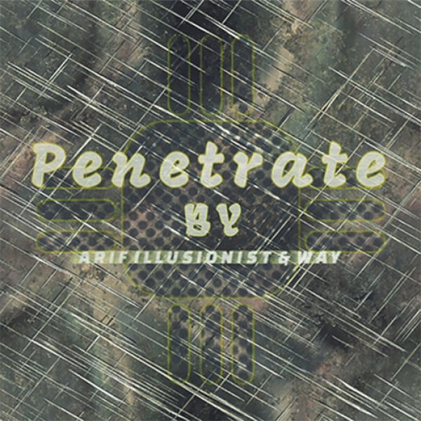 Penetrate by Arif illusionist & Way video DOWN...