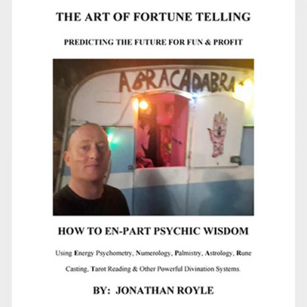 The Art of Fortune Telling - Predicting the Future for Fun & Profit by JONATHAN ROYLE Mixed Media DOWNLOAD