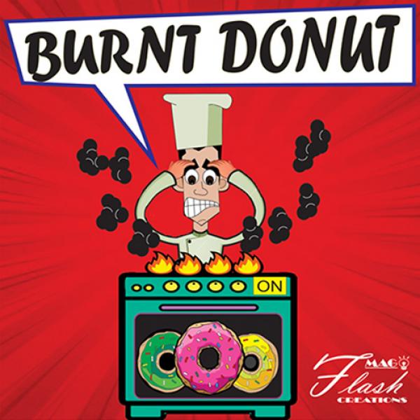 BURNT DONUTS (Gimmicks and Online Instructions) by Mago Flash