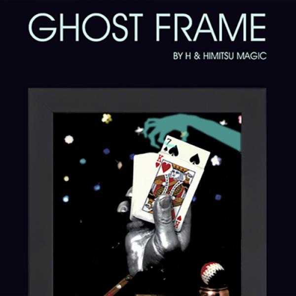 Ghost Frame by H & Himitsu Magic
