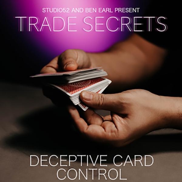 Trade Secrets #5 - Deceptive Card Control by Benjamin Earl and Studio 52 video DOWNLOAD