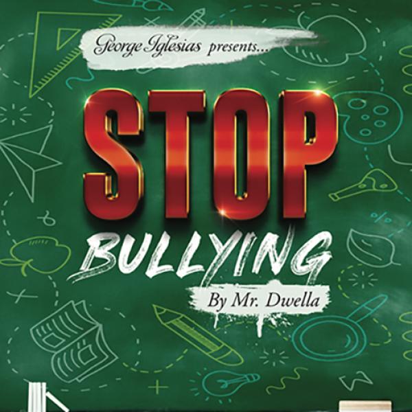Stop Bullying by Mr. Dwella and Twister Magic