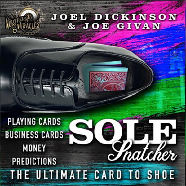 SOLE SNATCHER (Gimmicks and Online Instructions) by Joel Dickinson & Joe Givan