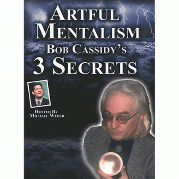 Artful Mentalism: Bob Cassidy's 3 Secrets - A...