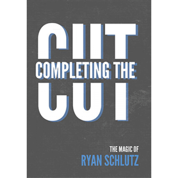 Completing the Cut by Ryan Schlutz and Vanishing Inc. - DVD and Gimmicks
