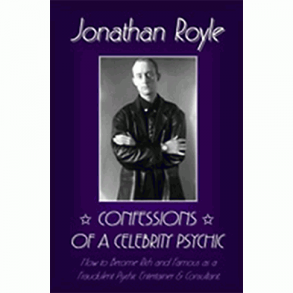 Confessions of a Celebrity Psychic by Jonathan Roy...
