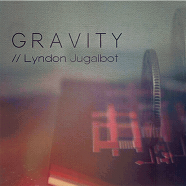GRAVITY by Lyndon Jugalbot - Video DOWNLOAD