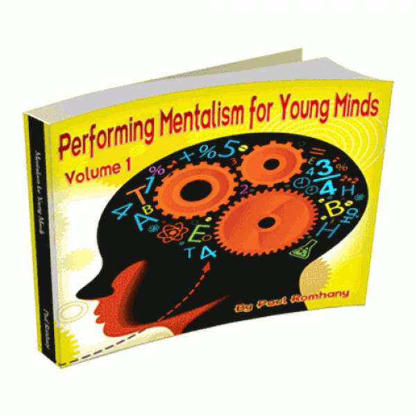 Mentalism for Young Minds Vol.1  by Paul Romhany -...