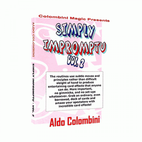 Simply Impromptu Vol.2 by Wild- Colombini Magic vi...