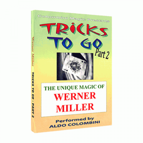 Tricks to Go (Werner Miller) Vol. 2 by Aldo Colomb...
