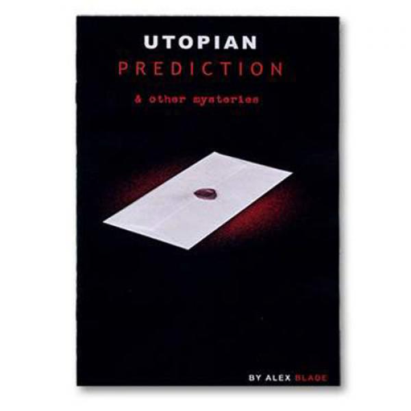 Utopian Prediction And Other Mysteries  by Alex Bl...