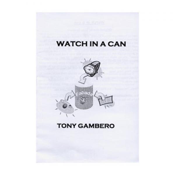 Watch In A Can by Tony Gambero